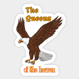 The Queens of the heaven Sticker